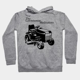 The Lawnmower Meditations Hoodie